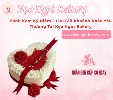 Bánh Kem Kỷ Niệm – Lưu Giữ Khoảnh Khắc Yêu Thương Tại Kẹo Ngọt Bakery