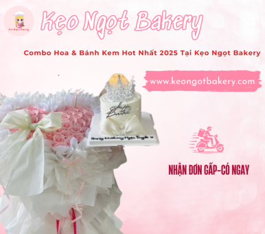 Combo Hoa & Bánh Kem Hot Nhất 2025 Tại Kẹo Ngọt Bakery