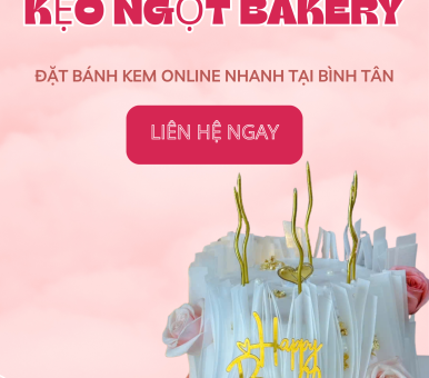 Giao Bánh Sinh Nhật Ở Quận Bình Tân – Nhanh, Đẹp & Nguyên Form