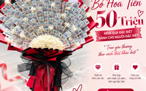 Bó hoa tiền 50 triệu – Món quà đặc biệt dành cho những dịp đáng nhớ