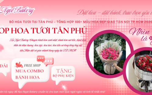 Bó hoa tươi tại Tân Phú – Tổng hợp 100+ mẫu hoa đẹp giao tận nơi TP.HCM