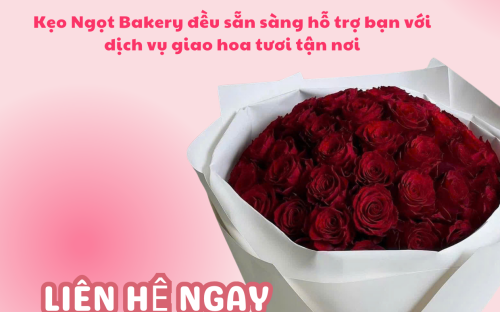 Giao Hoa Tươi Ở Tân Phú – Nhanh Chóng, Sang Trọng Và Đúng Hẹn Cùng Kẹo Ngọt Bakery